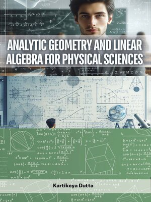 cover image of Analytic Geometry and Linear Algebra for Physical Sciences